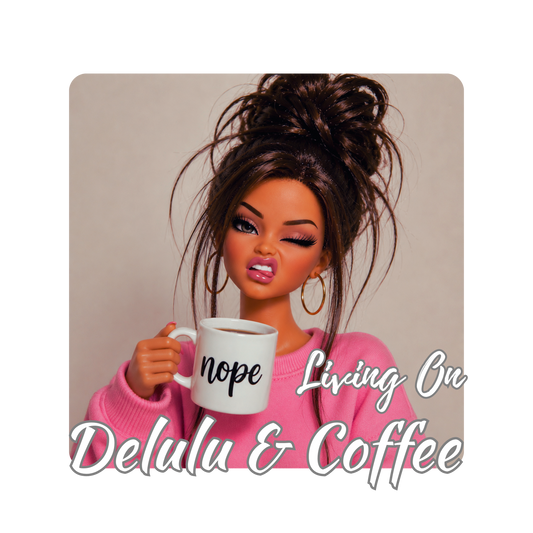 Living on delulu & coffee Transfer