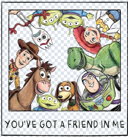 You've got a friend in me